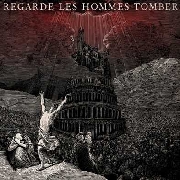 Album-Review: Regarde Les Hommes Tomber - Regarde Les Hommes Tomber Regarde Les Hommes Tomber: Regarde Les Hommes Tomber