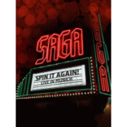 Album-Review: Saga - Spin It Again - Live In Munich Saga: Spin It Again - Live In Munich