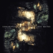 Album-Review: Sarah Neufeld - Hero Brother Sarah Neufeld: Hero Brother