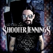 Album-Review: Shooter Jennings - The Other Life Shooter Jennings: The Other Life
