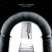 Album-Review: Sights & Sounds - Silver Door (EP) Sights & Sounds: Silver Door (EP)