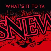 Album-Review: Snew - What's It To Ya Snew: What's It To Ya
