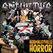 Album-Review: Spit Like This - Normalityville Horror Spit Like This: Normalityville Horror