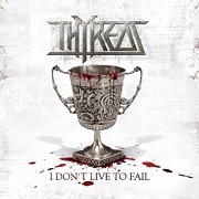 Album-Review: Thyreos - I Don't Live To Fail Thyreos: I Don't Live To Fail