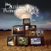 Album-Review: The Aurora Project - Selling The Aggression The Aurora Project: Selling The Aggression