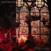 Album-Review: The Flying Eyes - Lowlands The Flying Eyes: Lowlands