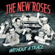 Album-Review: The New Roses - Without A Trace The New Roses: Without A Trace