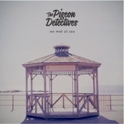Album-Review: The Pigeon Detectives - We Meet At Sea The Pigeon Detectives: We Meet At Sea