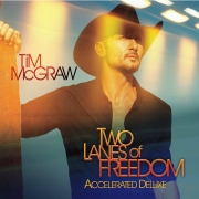 Album-Review: Tim McGraw - Two Lanes Of Freedom (Accelerated Deluxe Edition) Tim McGraw: Two Lanes Of Freedom (Accelerated Deluxe Edition)