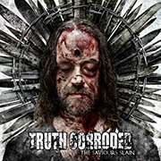 Album-Review: Truth Corroded - The Saviours Slain Truth Corroded: The Saviours Slain