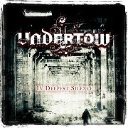 Album-Review: Undertow - In Deepest Silence Undertow: In Deepest Silence