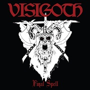 Album-Review: Visigoth - Final Spell Visigoth: Final Spell