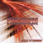 Album-Review: Vince Hawkins & Company Slave - Roads To Freedom Vince Hawkins & Company Slave: Roads To Freedom