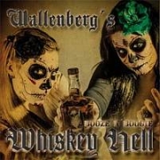 Album-Review: Wallenberg's Whiskey Hell - Booze 'n' Boogie Wallenberg's Whiskey Hell: Booze 'n' Boogie