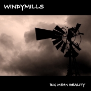 Album-Review: Windymills - Big Mean Reality Windymills: Big Mean Reality