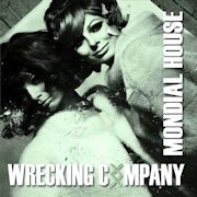 Album-Review: Wrecking Company - Mondial House Wrecking Company: Mondial House
