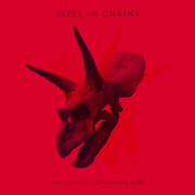 Album-Review: Alice In Chains - The Devil Put Dinosaurs Here Alice In Chains: The Devil Put Dinosaurs Here