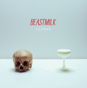 Album-Review: Beastmilk - Climax Beastmilk: Climax