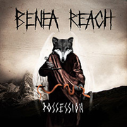 Album-Review: Benea Reach - Possession Benea Reach: Possession