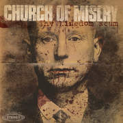 Album-Review: Church of Misery - Thy Kingdom Scum Church of Misery: Thy Kingdom Scum