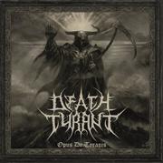 Album-Review: Death Tyrant - Opus De Tyranis Death Tyrant: Opus De Tyranis