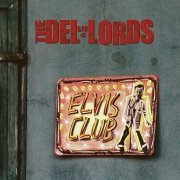 Album-Review: The Del-Lords - Elvis Club The Del-Lords: Elvis Club