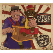 Album-Review: Dirty Kirst - Absence Makes The Music Faster Dirty Kirst: Absence Makes The Music Faster