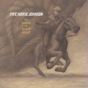 Album-Review: Five Horse Johnson - The Taking Of Black Heart Five Horse Johnson: The Taking Of Black Heart