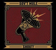 Album-Review: Gov't Mule - Shout! Gov't Mule: Shout!