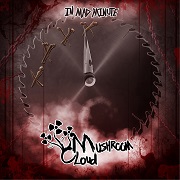Album-Review: Mushroom Cloud - In Mad Minute Mushroom Cloud: In Mad Minute