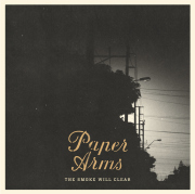 Album-Review: Paper Arms - The Smoke Will Clear Paper Arms: The Smoke Will Clear