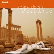 Album-Review: Space Debris - She's A Temple Space Debris: She's A Temple