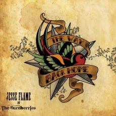 Album-Review: Jesse Flame And The Burnberries - The Way Back Home Jesse Flame And The Burnberries: The Way Back Home