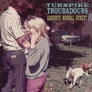 Album-Review: Turnpike Troubadours - Goodbye Normal Street Turnpike Troubadours: Goodbye Normal Street