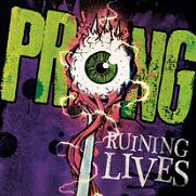Album-Review: Prong - Ruining Lives Prong: Ruining Lives