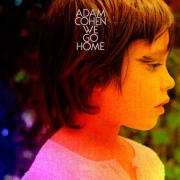 Album-Review: Adam Cohen - We Go Home Adam Cohen: We Go Home