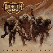 Album-Review: American Dog - Neanderthal American Dog: Neanderthal