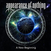 Album-Review: Appearance Of Nothing - A New Beginning Appearance Of Nothing: A New Beginning