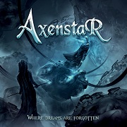 Album-Review: Axenstar - Where Dreams Are Forgotten Axenstar: Where Dreams Are Forgotten