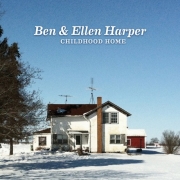 Album-Review: Ben & Ellen Harper - Childhood Home Ben & Ellen Harper: Childhood Home