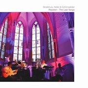 Album-Review: Broekhuis, Keller, Schönwälder feat. Raughi Ebert und Thomas Kagermann - Repelen - The Last Tango Broekhuis, Keller, Schönwälder feat. Raughi Ebert und Thomas Kagermann: Repelen - The Last Tango