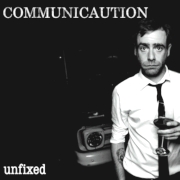 Album-Review: Communicaution - Unfixed Communicaution: Unfixed