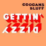 Album-Review: Coogans Bluff - Gettin' Dizzy Coogans Bluff: Gettin' Dizzy