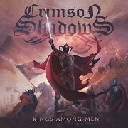 Album-Review: Crimson Shadows - Kings Among Men Crimson Shadows: Kings Among Men