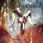 Album-Review: Crow Black Chicken - Rumble Shake Crow Black Chicken: Rumble Shake