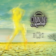 Album-Review: Cunning Mantrap - Dull Days Cunning Mantrap: Dull Days