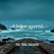 Album-Review: Delusion Squared - The Final Delusion Delusion Squared: The Final Delusion