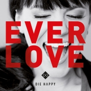 Album-Review: Die Happy - Everlove Die Happy: Everlove