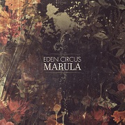 Album-Review: Eden Circus - Marula Eden Circus: Marula
