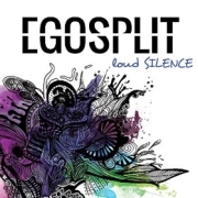 Album-Review: Egosplit - Loud Silence Egosplit: Loud Silence